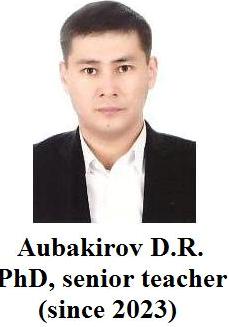 09. Aubakirov D.R., PhD, senior teacher (since 2023)